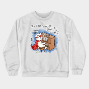 Dapper Cat - Super Piano Man Crewneck Sweatshirt